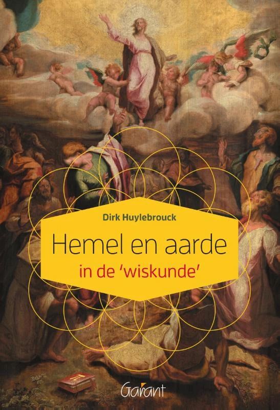 Hemel en aarde in de `wiskunde – Dirk Huylebrouck – boek cover